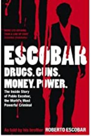 Escobars Drugs. Guns. Money Power